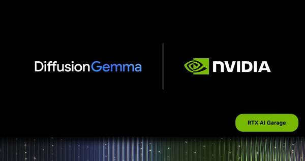 150 tokens/s！NVIDIA为谷歌DiffusionGemma提供首日