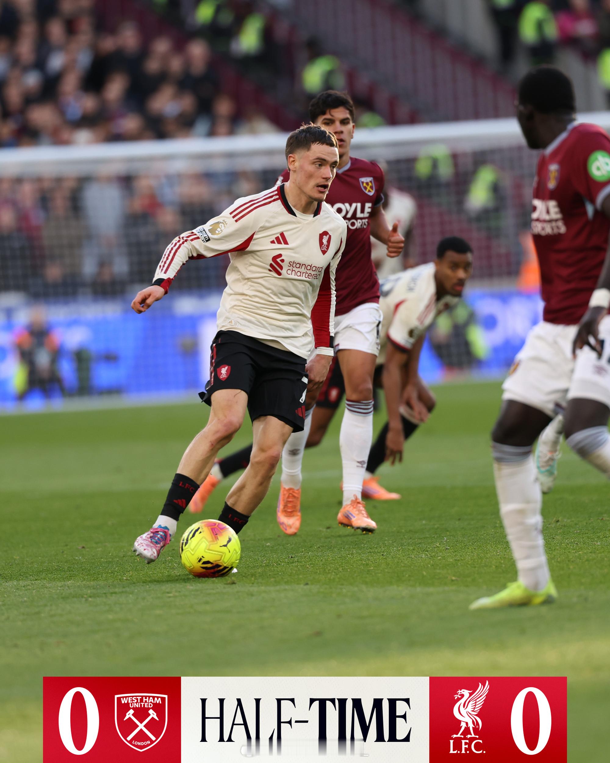 半场结束！利物浦0-0西汉姆联。上半场伊萨克门前失良机，维尔茨低射造险，铁锤帮0