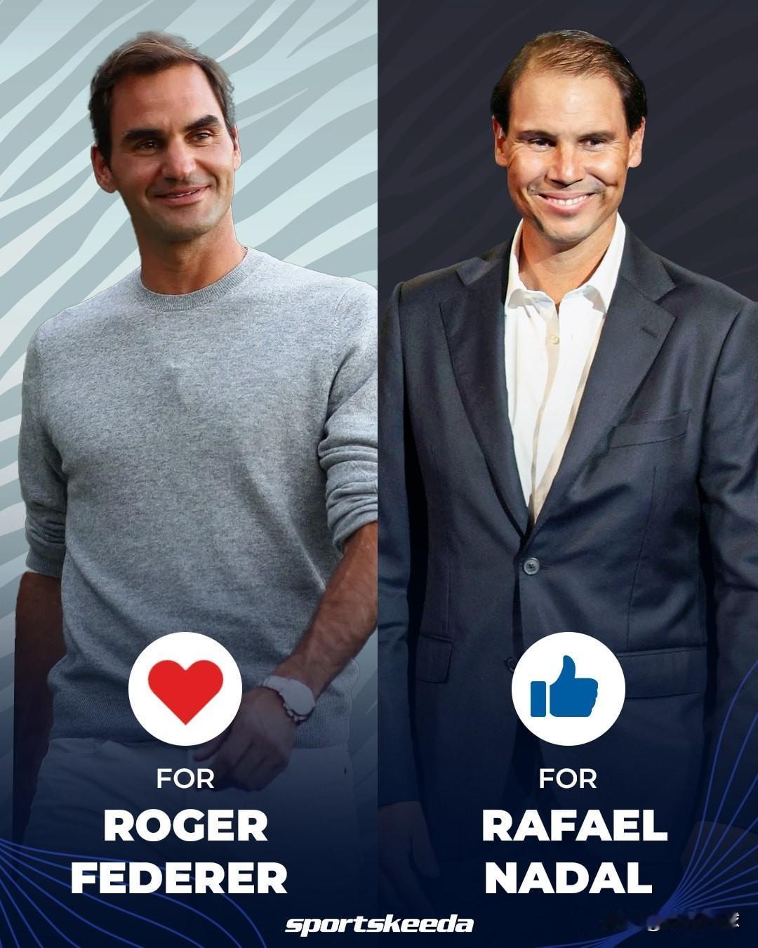 如果两人中还有一人没有退役，
你会选择谁？
👇费德勒？
👇纳达尔？