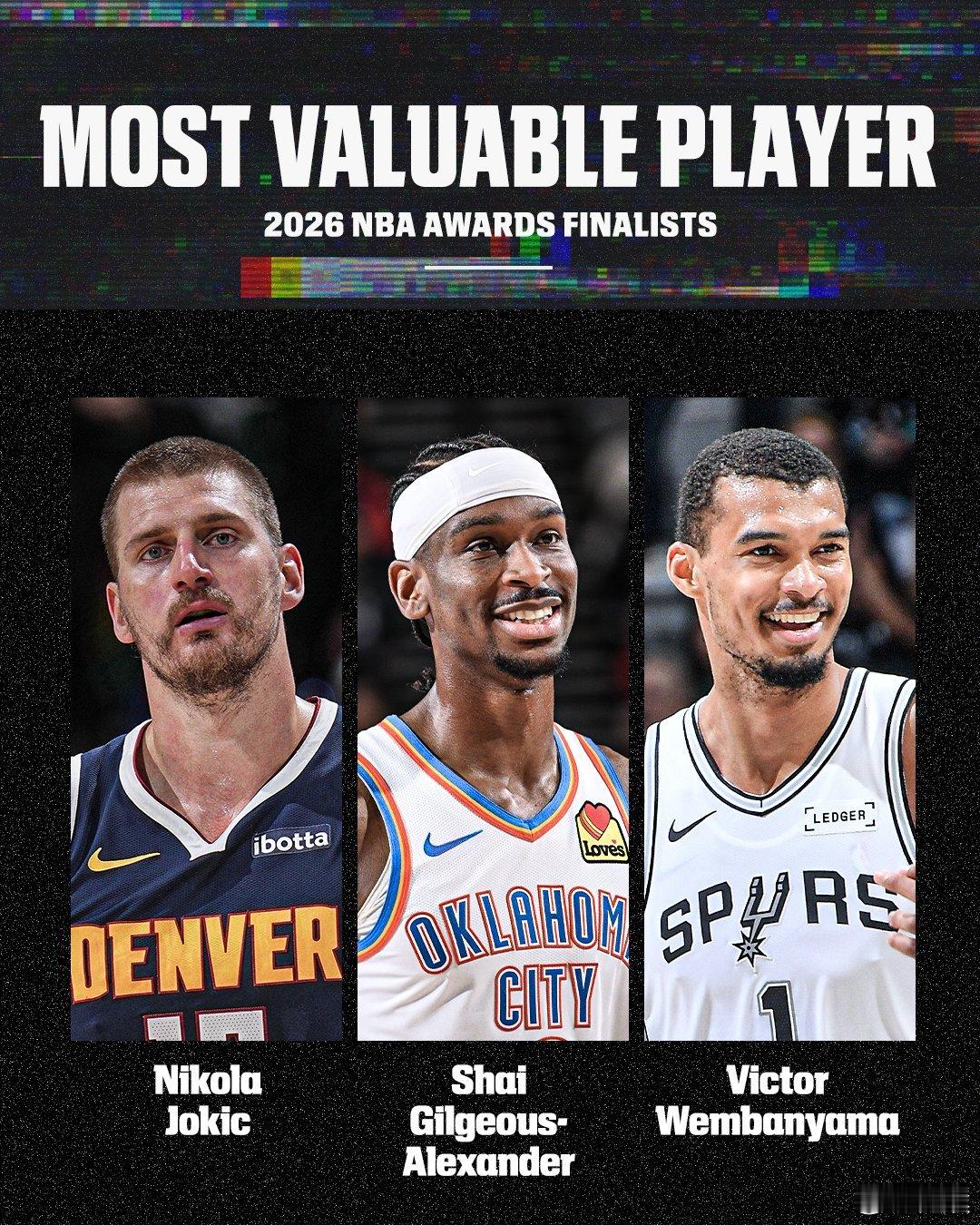 NBA公布MVP候选名单亚历山大（雷霆）、约基奇（掘金）、文班亚马（马刺），大家