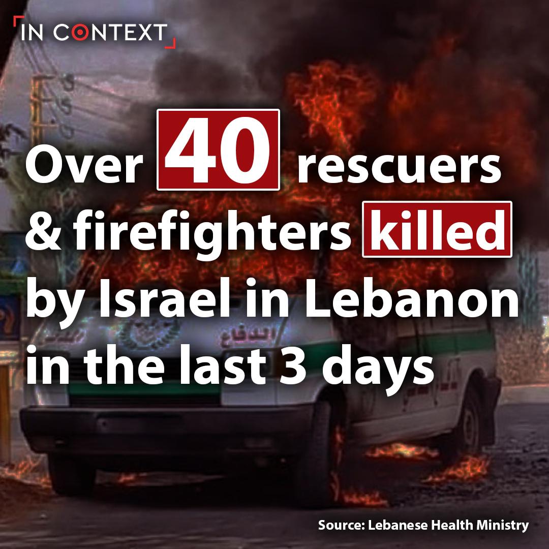 过去三天内，以色列在黎巴嫩的袭击导致超过40名救援人员和消防员丧生。消息来源是黎