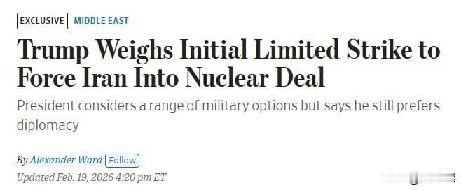 特朗普准备对伊朗实施有限打击，以施压重返核协议谈判
 
据《华尔街日报》消息，唐