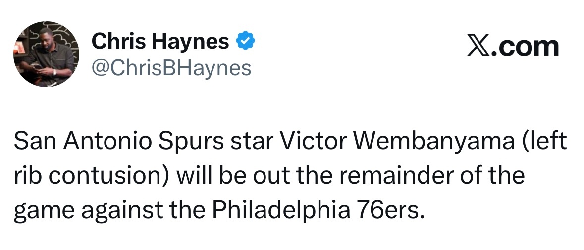 文班亚马（左侧肋骨挫伤）退出与76人的比赛。76人vs马刺