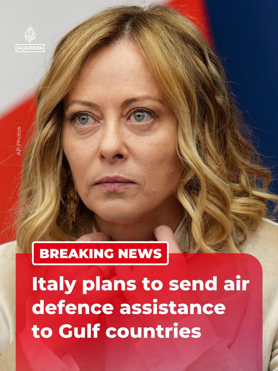 半岛电视台：意大利总理梅洛尼表示，意大利计划向海湾国家派遣防空系统。