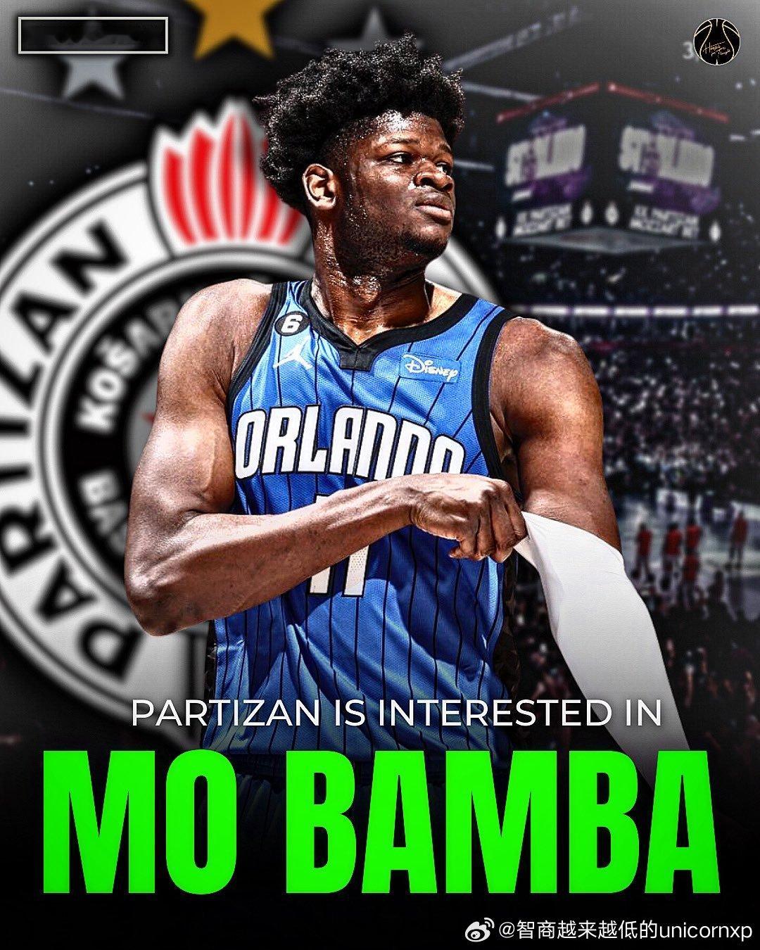 贝尔格莱德游击队向Mo Bamba开出offer欧洲篮球NBA[超话] ​​​