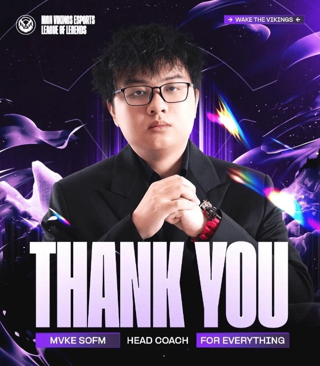 MVKE官宣Sofm卸任主教练：感谢你为这支队伍做出的一切~