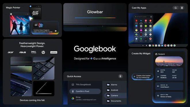 消息称谷歌Googlebook系列笔记本新品预览活动将于9月15日举行8 月 1