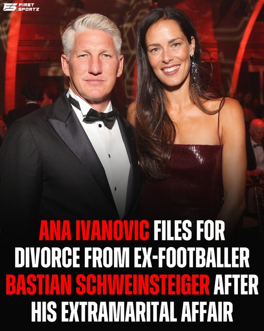 前网球名将伊万诺维奇和前足坛名将施魏因施泰格婚变~两人2014年相恋，婚后育有三