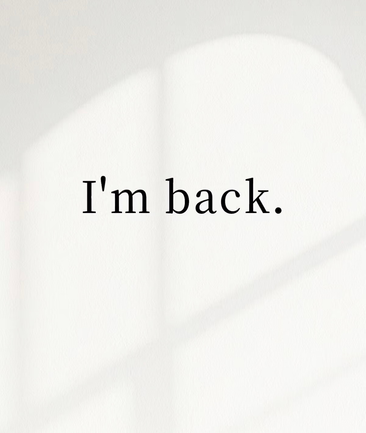I‘m back.[笑哈哈] ​​​