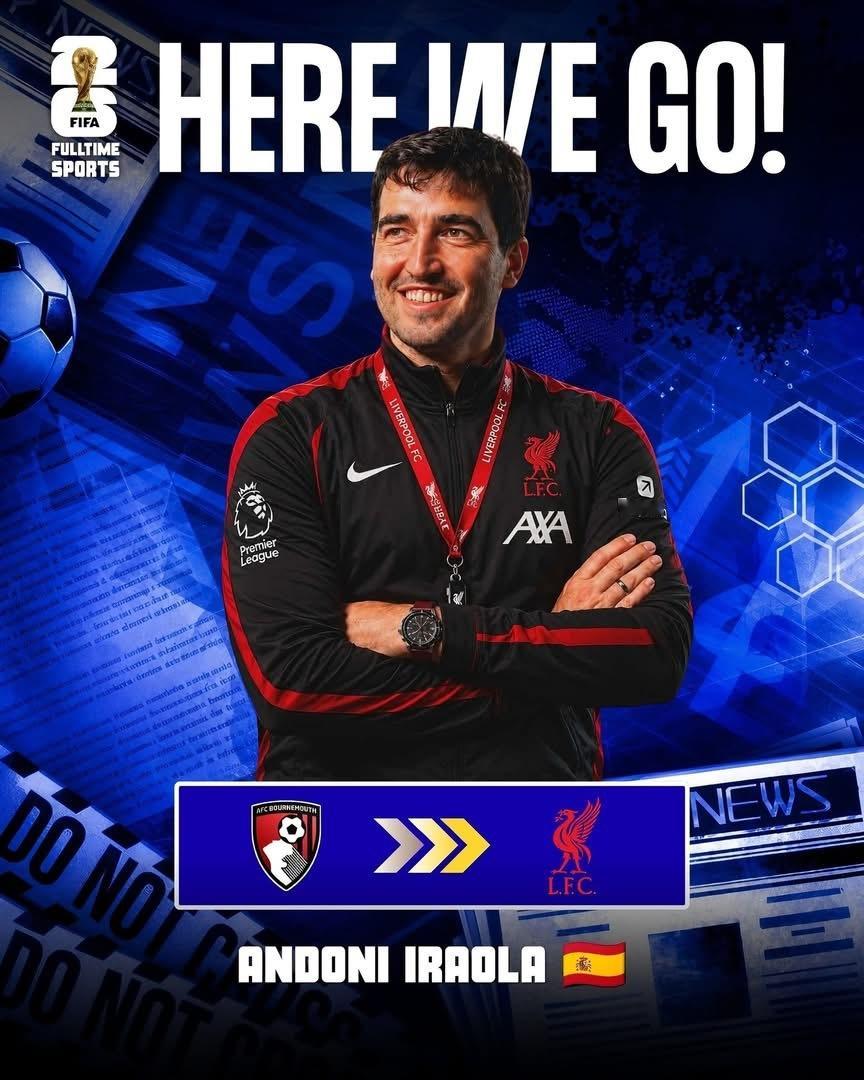 💥💣利物浦積極尋找新任領隊，伊拿奧拉（Andoni Iraola）即將上任！