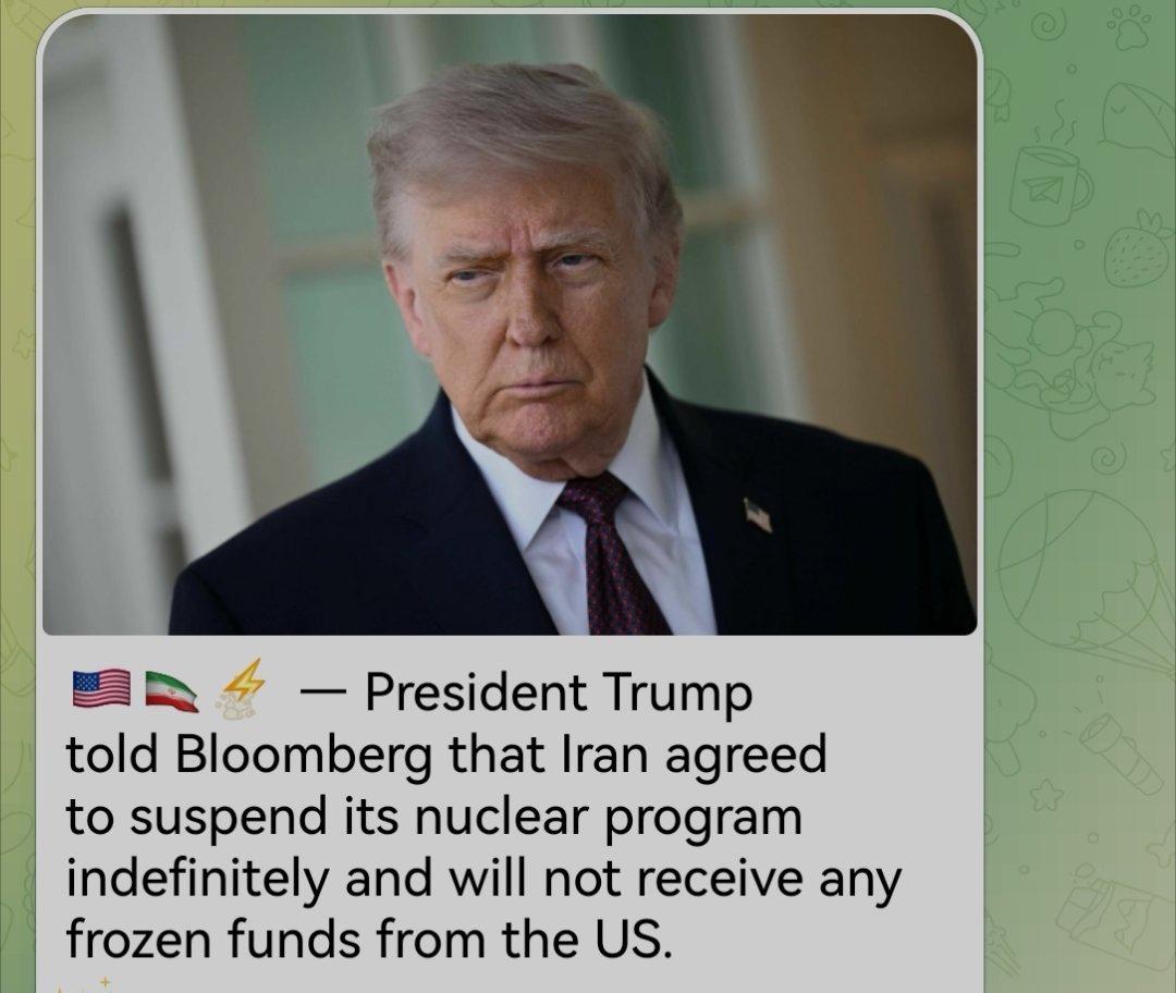 特朗普向彭博社透露，伊朗已同意无限期暂停其核计划，且不会从美国获得任何被冻结的资