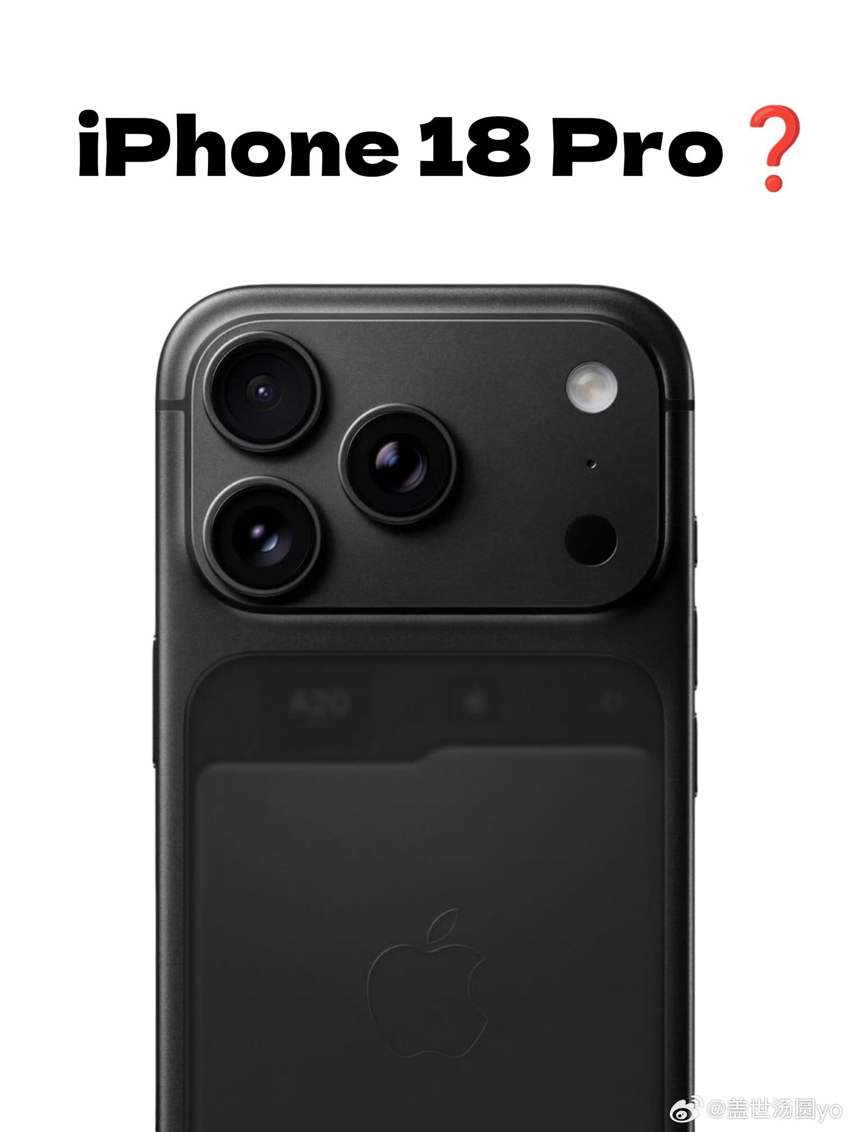iphone18pro系列前瞻iPhone 18 Pro Max有消息了❗今天，