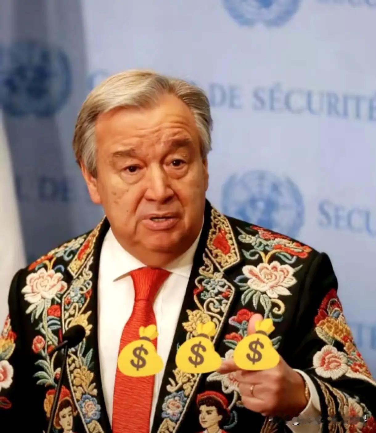 就在刚刚
 
联合国又来要钱了，这次要钱要的很绝，很干脆，秘书长古特雷斯直接放狠