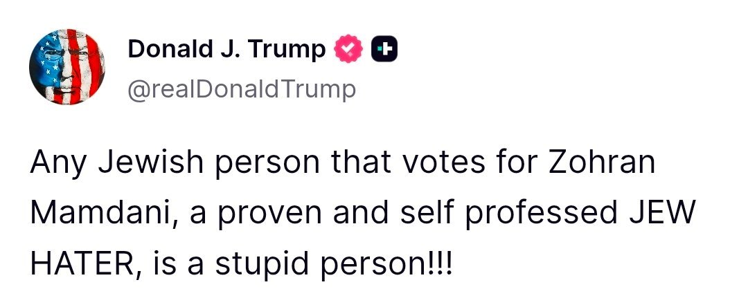 🐖 为拯救共和党在纽约岌岌可危的选情特朗普攻击马姆达尼称:“任何投票支持佐兰·