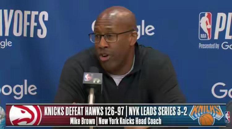 【完整版】迈克·布朗：全队展现极强韧性 布伦森不可思议篮球nba 4月29日讯 