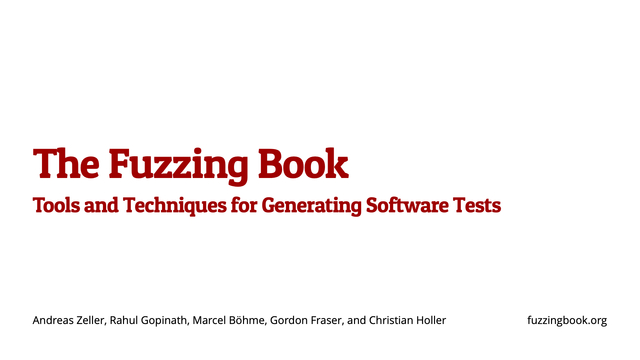 介绍软件自动化测试的电子书"The Fuzzing Book"www.fuzzi