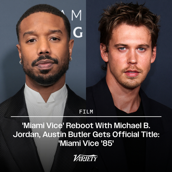 迈克尔·B·乔丹与奥斯汀·巴特勒主演的《迈阿密风云》翻拍电影正式确定片名为《迈阿