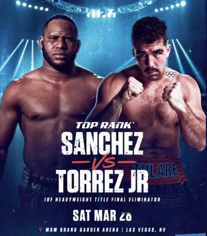 桑切斯VS小托雷斯：3月28号在美国开打，非常值得期待！

在美国时间3月28号