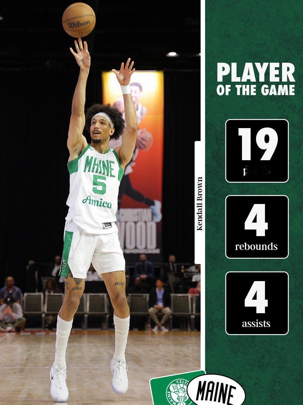 缅因州凯尔特人 Player Of The Game : Kendall Bro