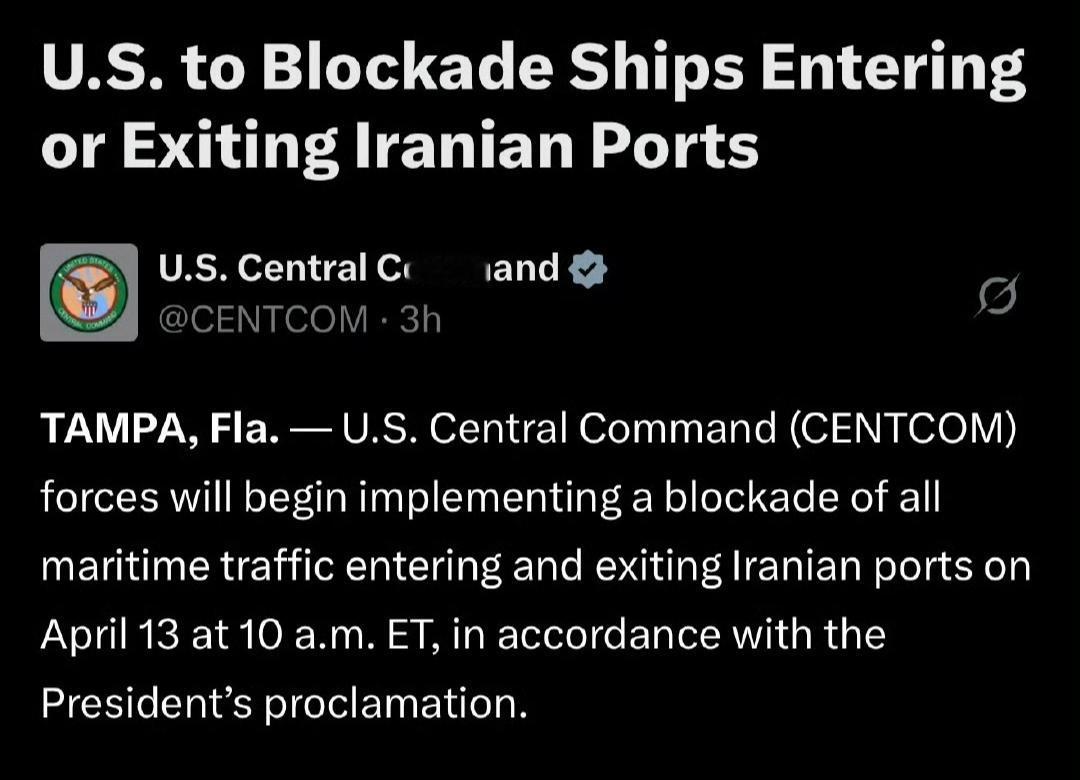 美军中央司令部宣布，将于美东时间4月13日上午10点起正式封锁所有进出伊朗港口的