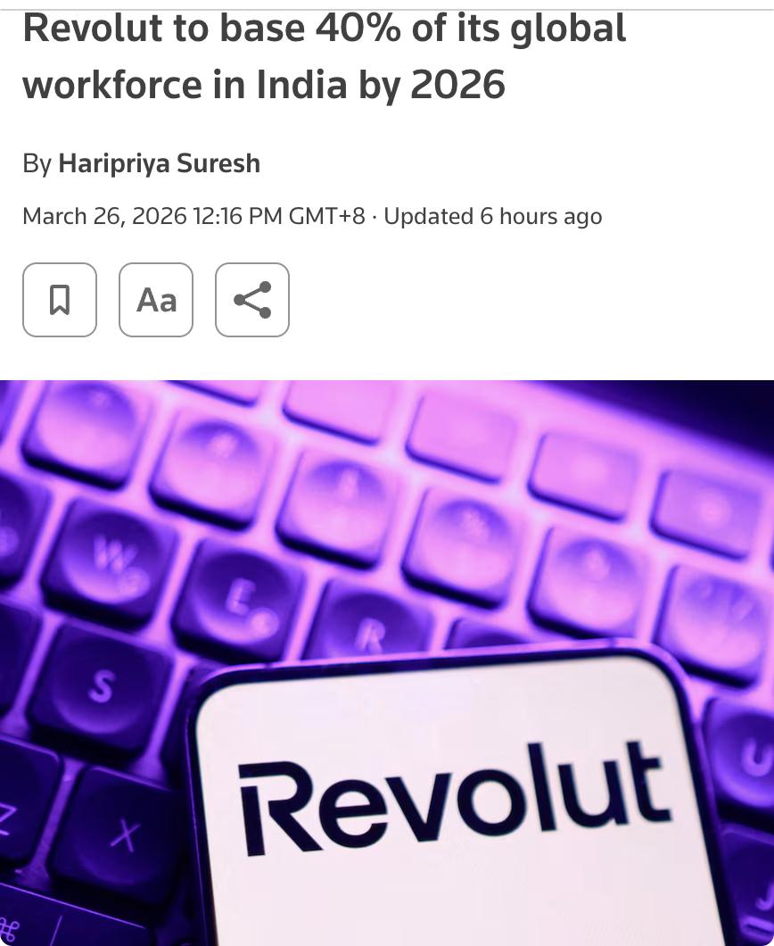外媒：欧洲金融科技公司Revolut计划到2026年底将全球40%的员工部署在印