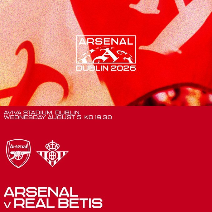 阿森纳官方确认，我们将于8月5日星期三在都柏林阿维瓦球场迎战西甲球队皇家贝蒂斯?