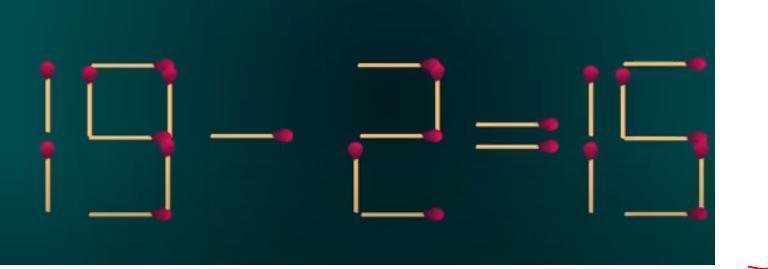 这是一道火柴棒数字谜题，原始式子为 “19 - 2 = 15”，显然等式不成立 