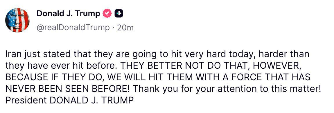 特朗普：伊朗刚刚声明，他们今天将发动极其猛烈的打击，其强度将超过以往任何一次。他