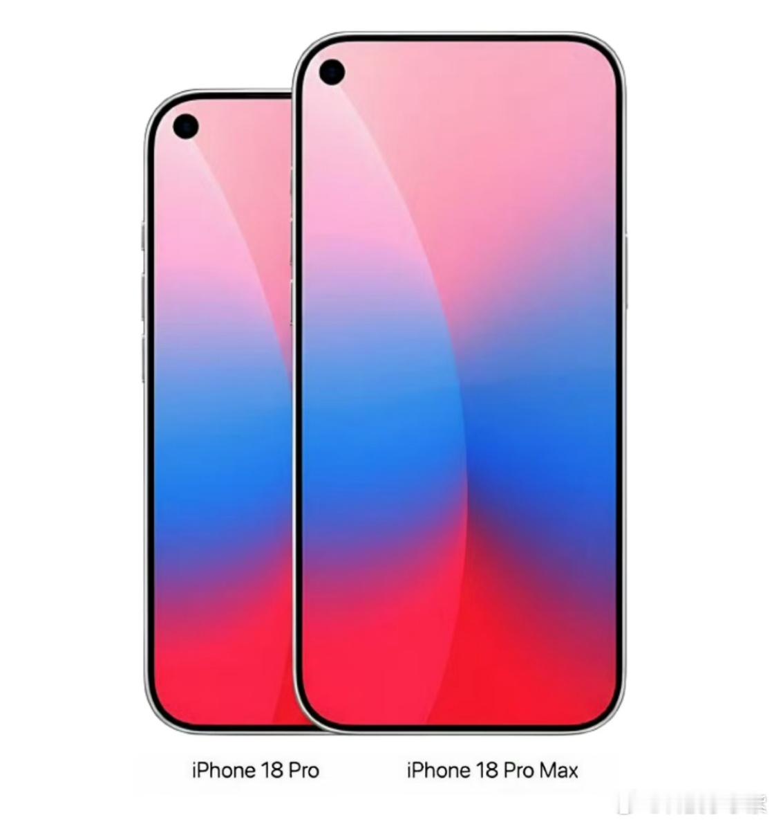 iPhone18Pro左上角挖孔设计怀疑这是为了营销iPhone 17系列的，让