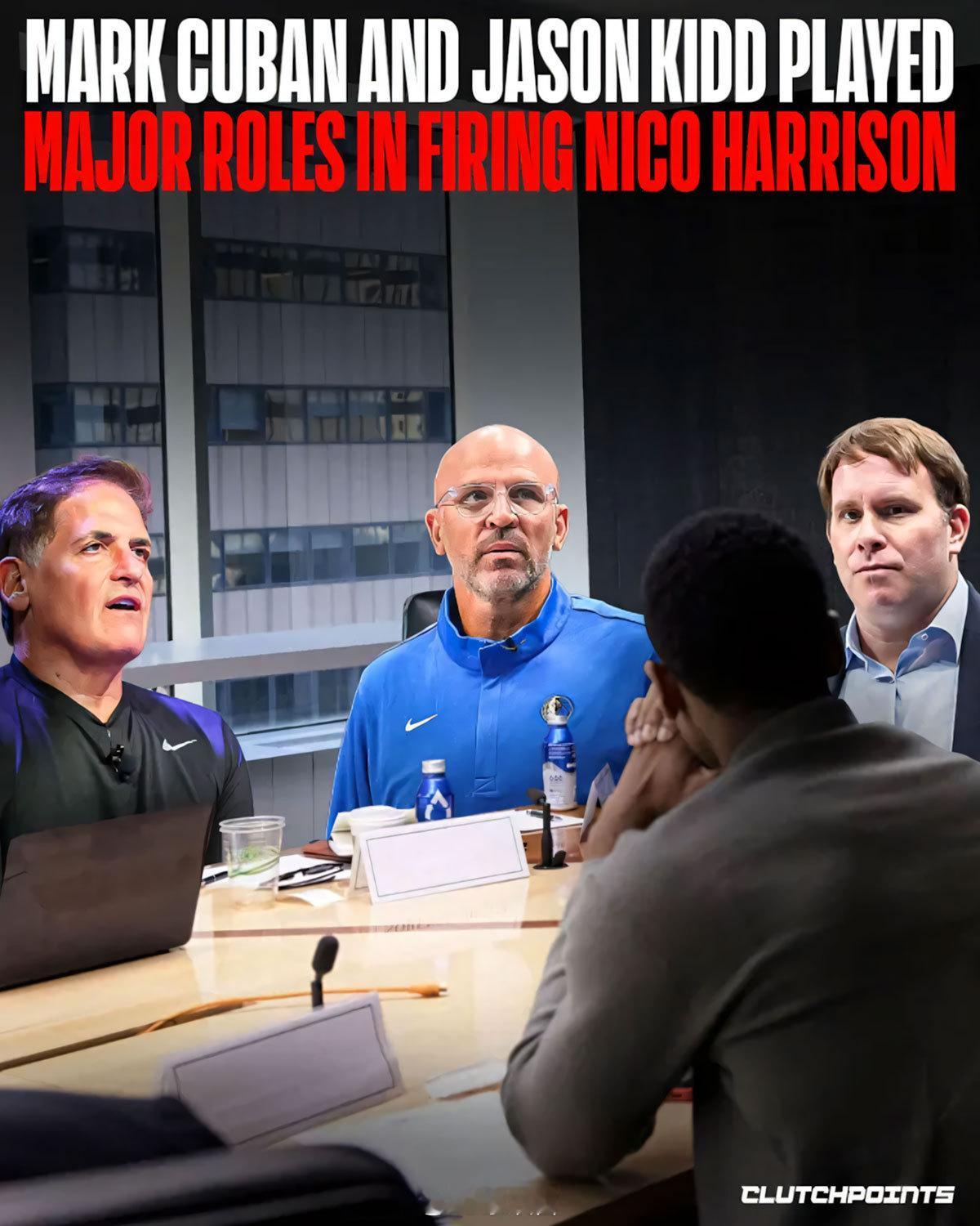 在解雇哈里森这件事情上，库班和基德起了重要作用。 