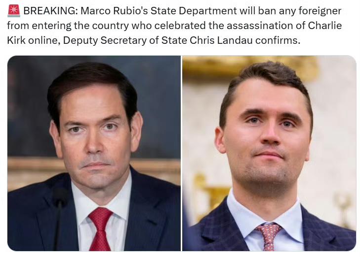 鲁比奥领导的国务院将禁止任何在网络上庆祝查理·柯克遇刺的外国人入境，美国副国务卿