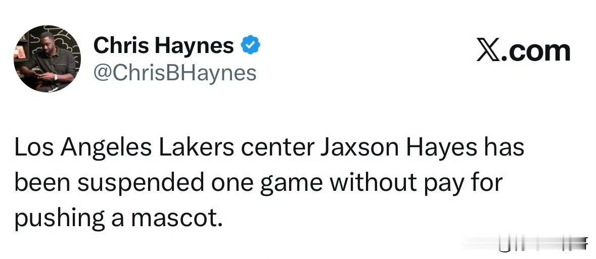 湖人消息来了！！！海斯因对奇才吉祥物进行推搡被禁赛一场！

根据记者Chris 