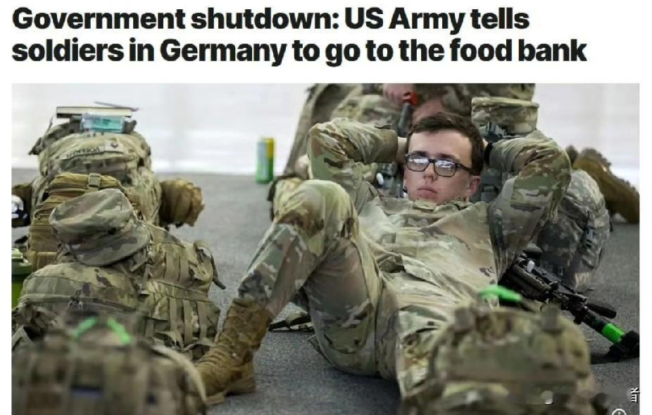 那些说美国福利好的看看，政府停摆，没钱发，美国军方建议驻德国美军士兵自行向慈善机