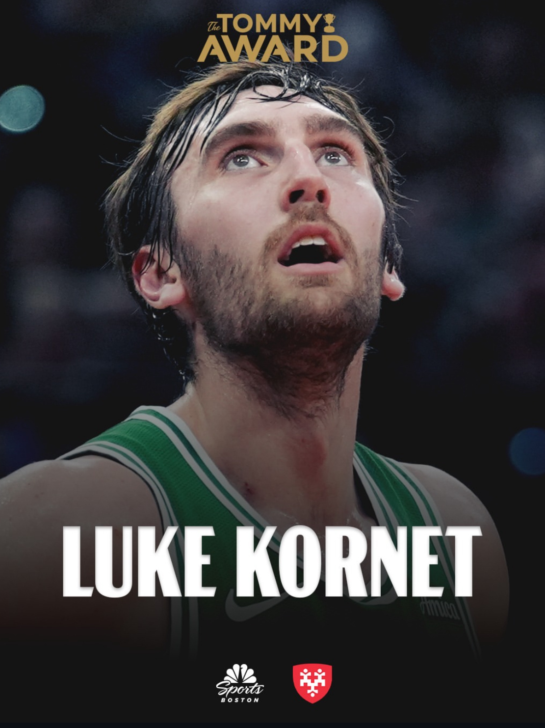 凯尔特人国度 今日比赛【 The Tommy Award 】 得主 : Luke