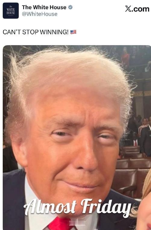 周五了，白宫官方账号截取特朗普和女议员的自拍照，配文“赢得停不下来”。

隔壁桌