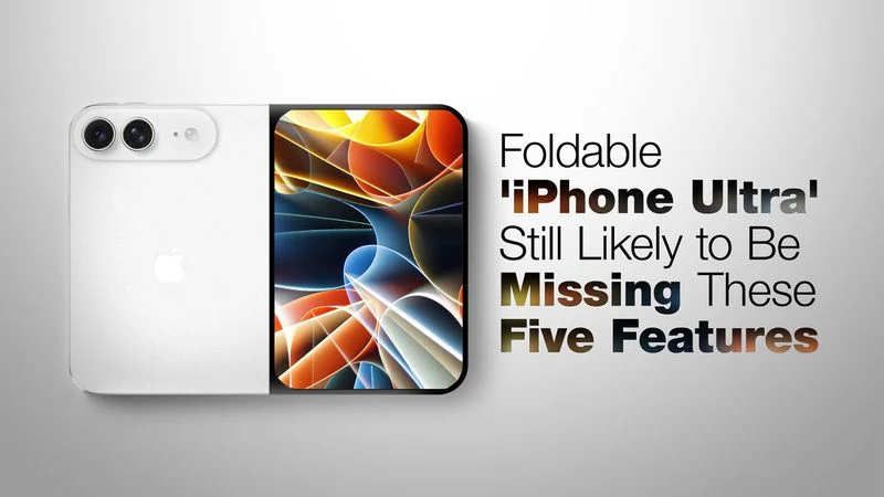 折叠iPhone Ultra传闻再起：可能没有Face ID和长焦？最近关于折叠