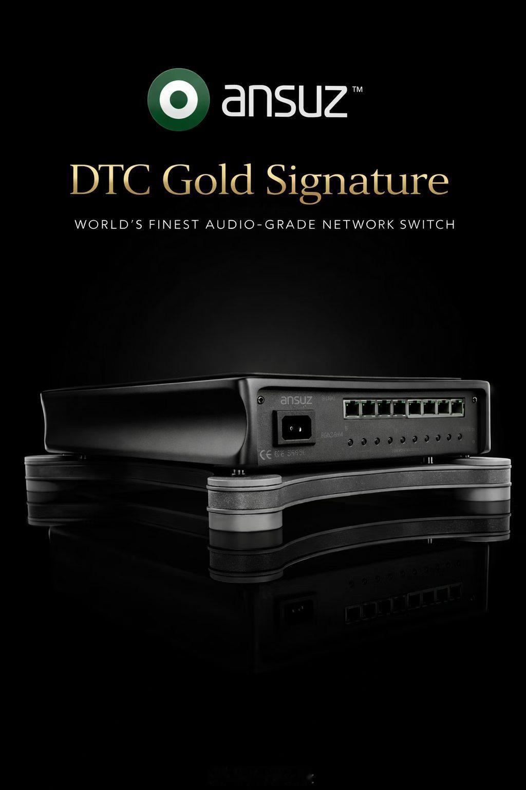 Ansuz DTC Gold Signature HiFi交换机，仅售20万。耳