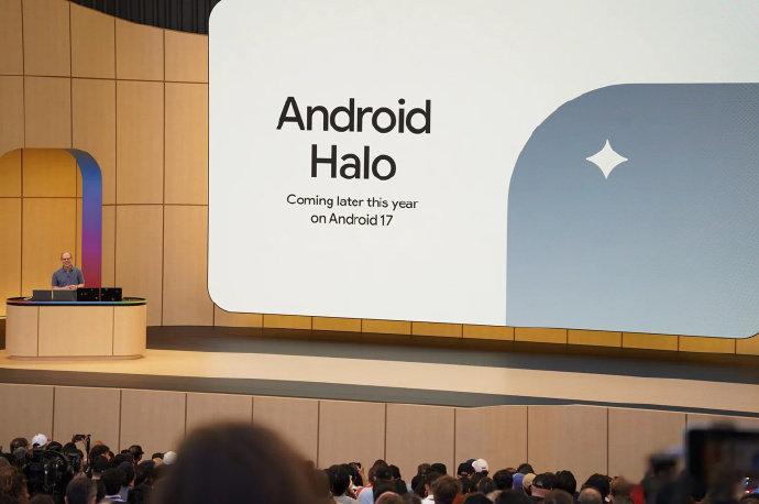【谷歌发布安卓Halo，实时显示 AI 智能体状态】5 月 20 日消息，在今日