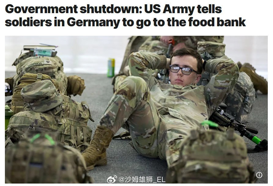 由于美国政府持续停摆，美国军方建议驻德国美军士兵自行向慈善机构寻求食物援助。 ​