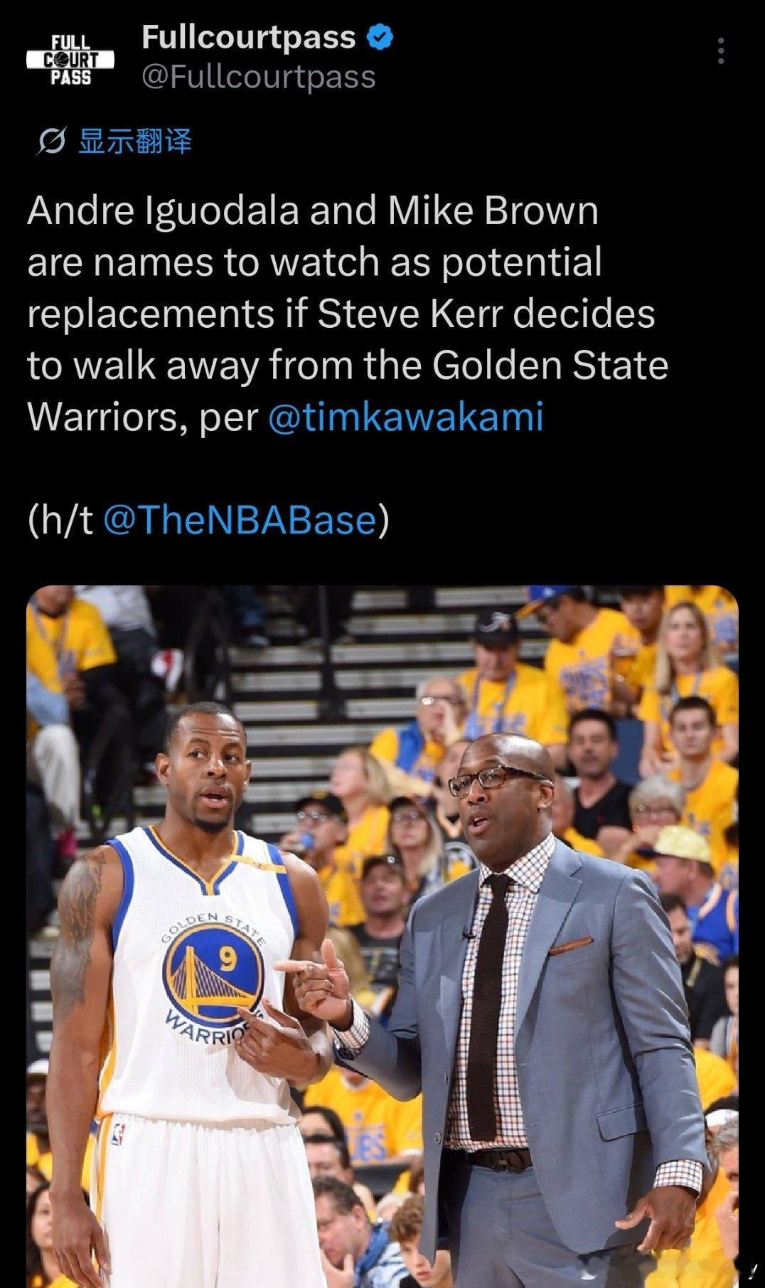 Tim Kawakami：如果史蒂夫·科尔选择离开勇士，伊戈达拉和迈克·布朗很可