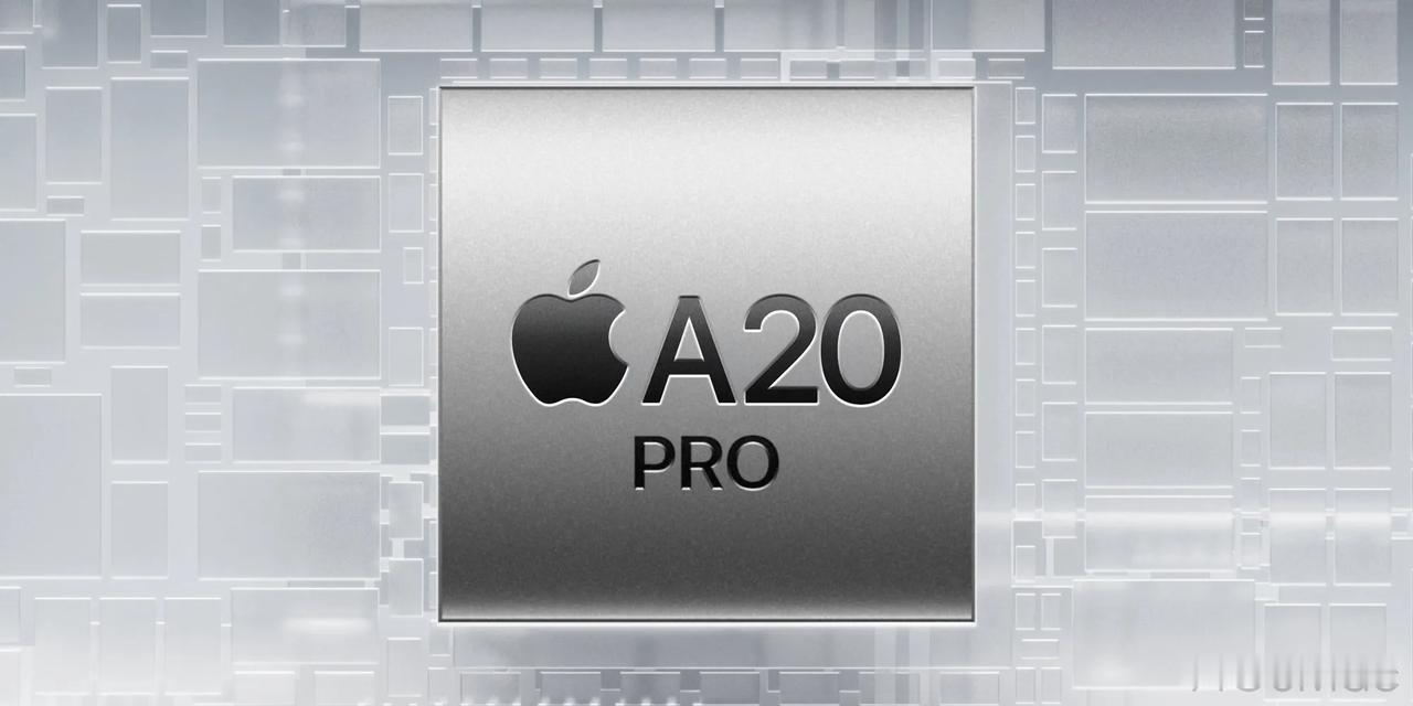【苹果A20 Pro迎来两大重磅升级】据行业爆料，苹果A20 Pro将迎来两大核
