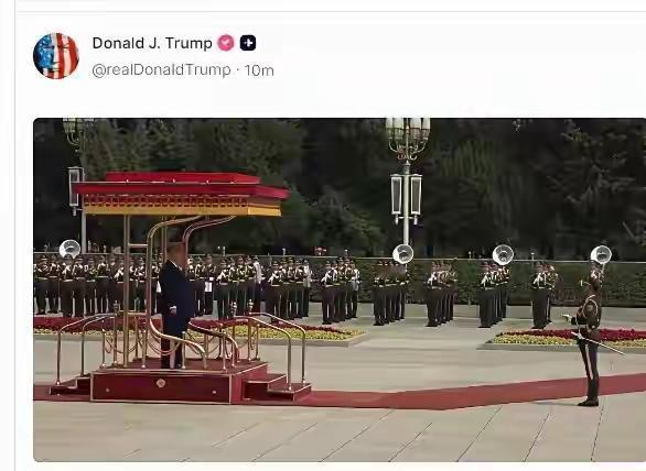 特朗普在社交媒体发布了一张在中国阅兵的画面！中国可以说是以最高规格接待的特朗普！