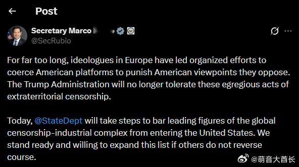 马尔科·鲁比奥：长期以来，欧洲的意识形态分子一直组织行动，胁迫美国平台打压他们反