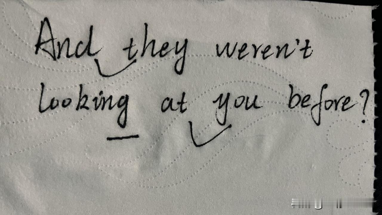 卫生纸学英语大法又来了！今天学这个句子：

And they weren't l