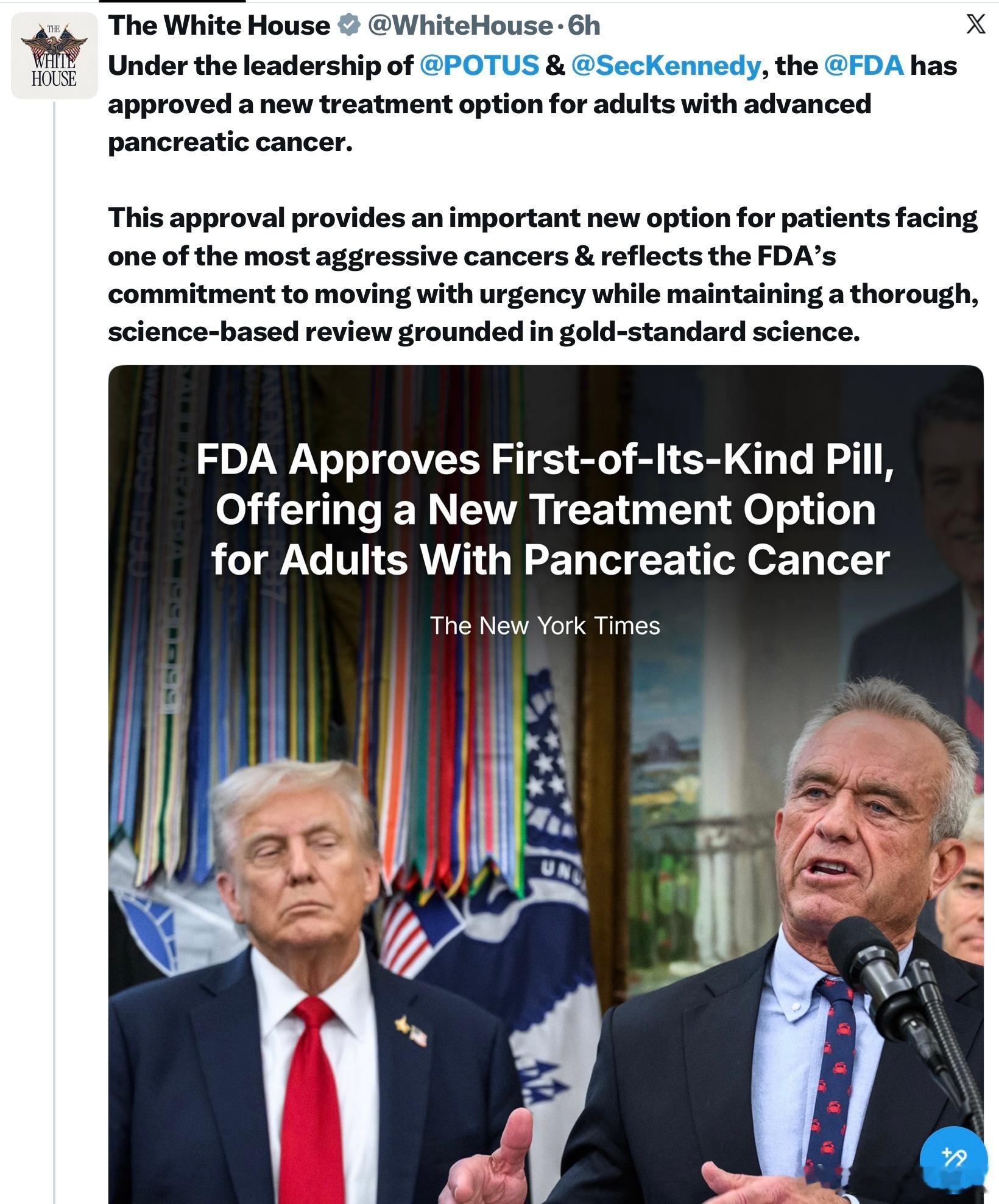 白宮發佈的訊息：在川普總統與肯尼迪部長的領導下，FDA已批准一款用於治療晚期胰腺