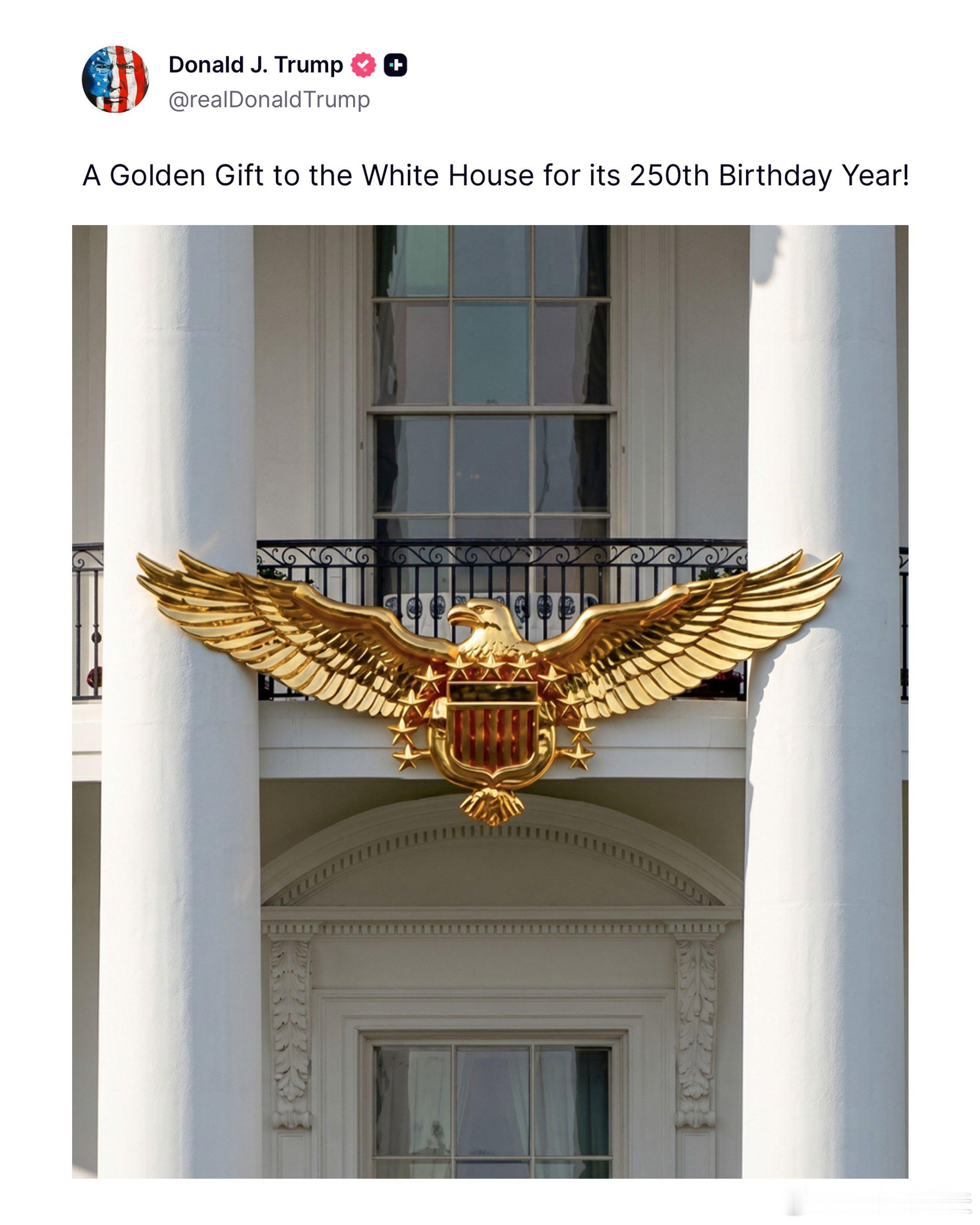 “献给白宫250周年诞辰年的黄金礼物！” ——唐纳德·J·特朗普总统 🇺🇸 