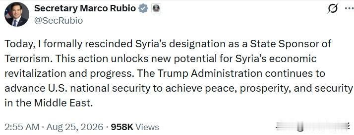 国务卿Marco Rubio宣布解除对叙利亚支持恐*主义国家的认定。
“今日，我