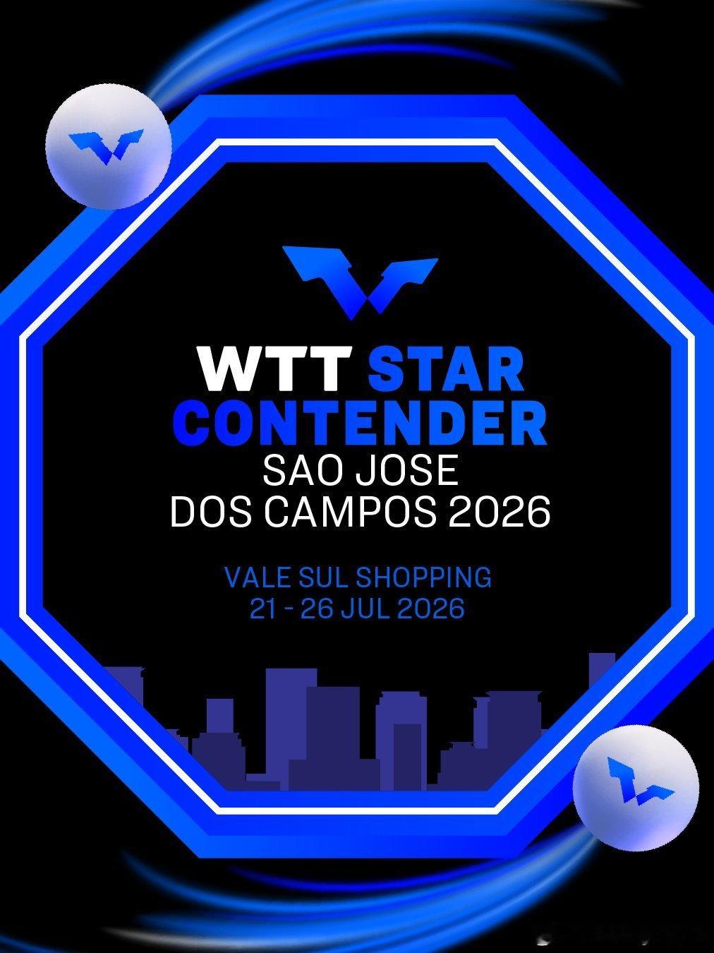 解锁新城市🔓🇧🇷WTT球星挑战赛圣若泽杜斯坎普斯站7月21日-7月26日 