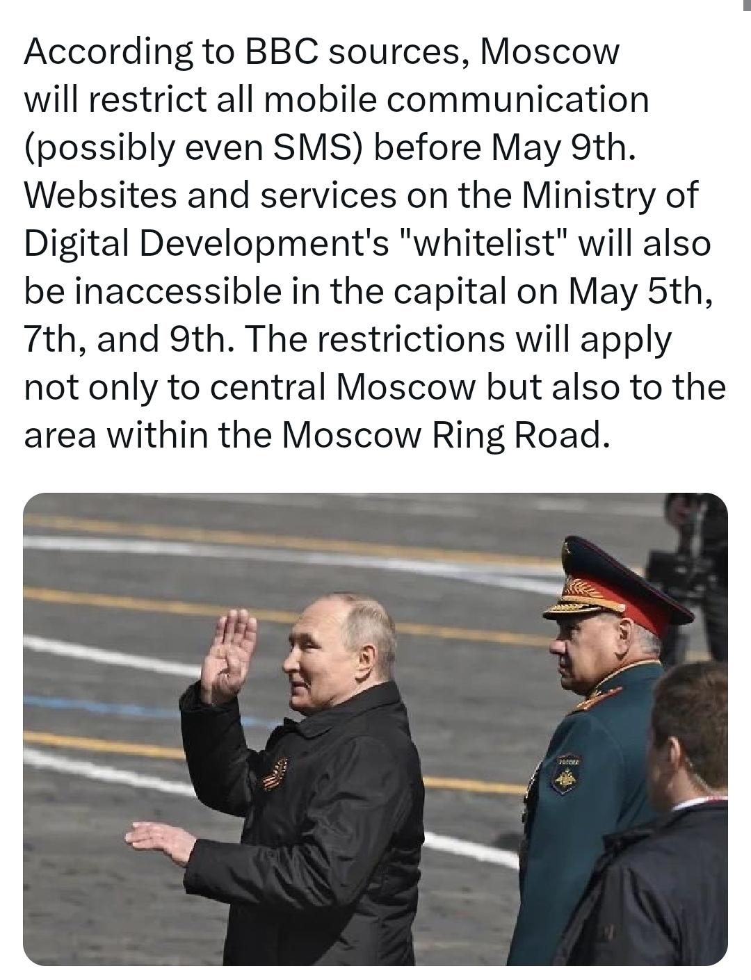 据英国广播公司消息人士透露，莫斯科将在 5 月 9 日之前限制所有移动通信（可能