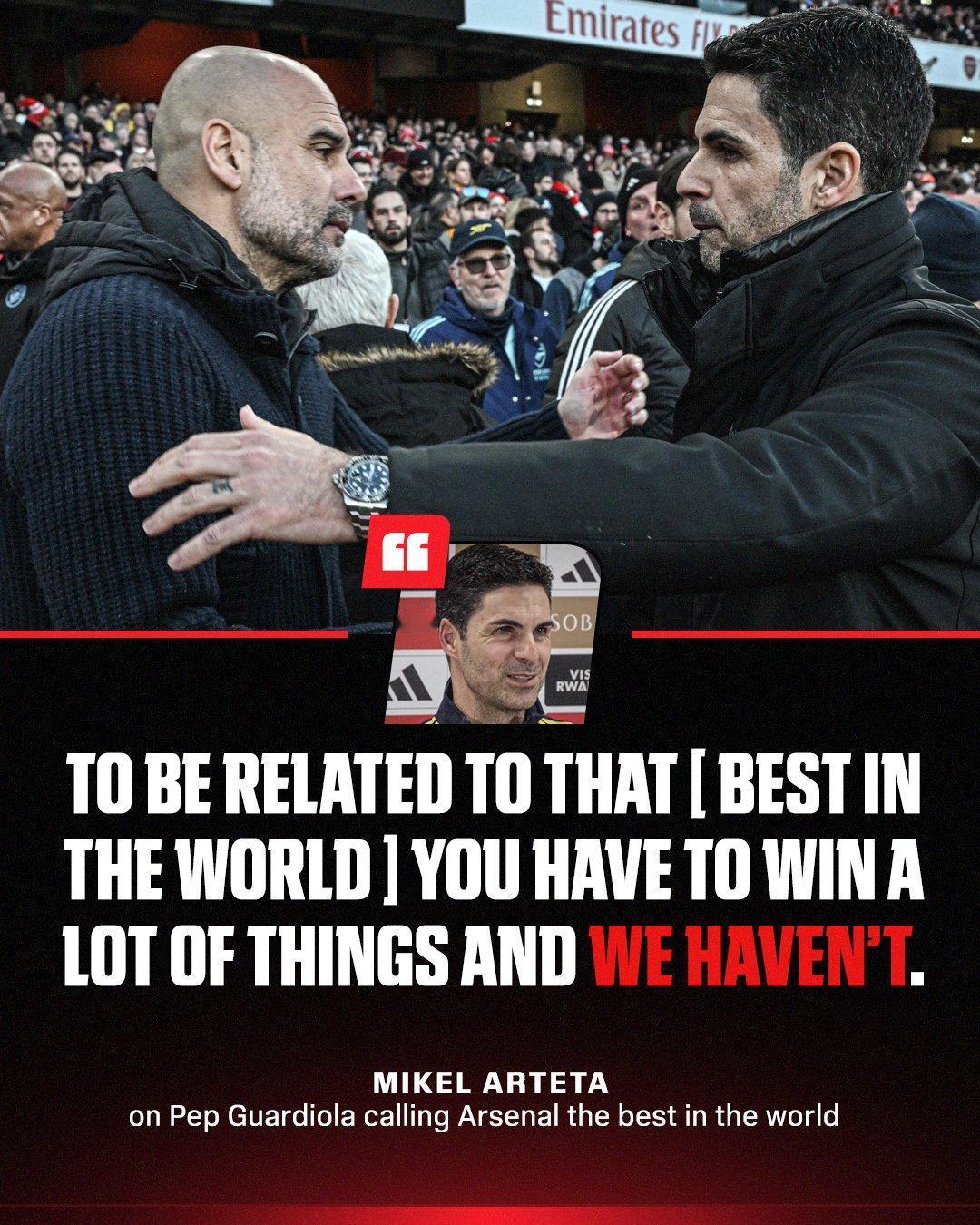 【世界最佳？我们还离得远】阿尔特塔回应瓜迪奥拉“阿森纳是目前世界上最佳球队”的评